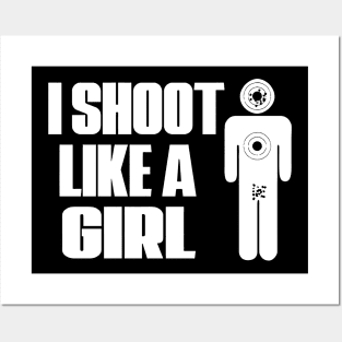 I Shoot Like A Girl Posters and Art